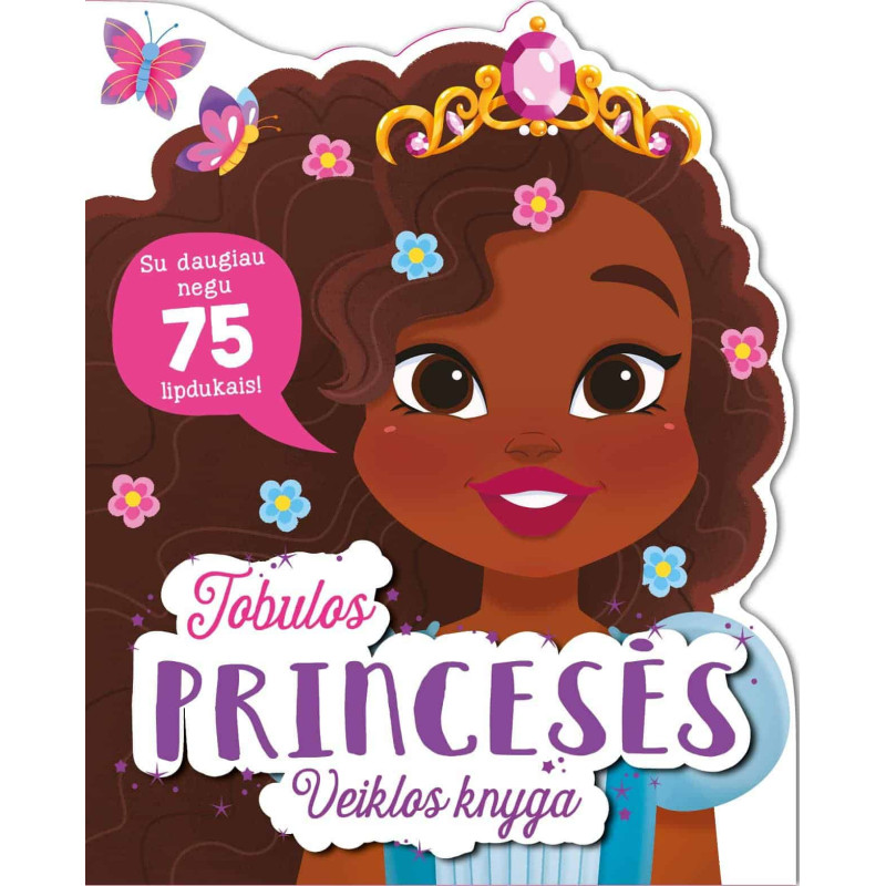 Tobulos princesės. Veiklos knyga