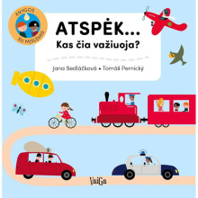 Atspėk...Kas čia važiuoja?