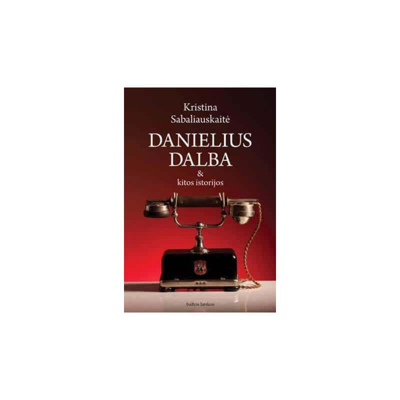 Danielius Dalba ir kitos istorijos