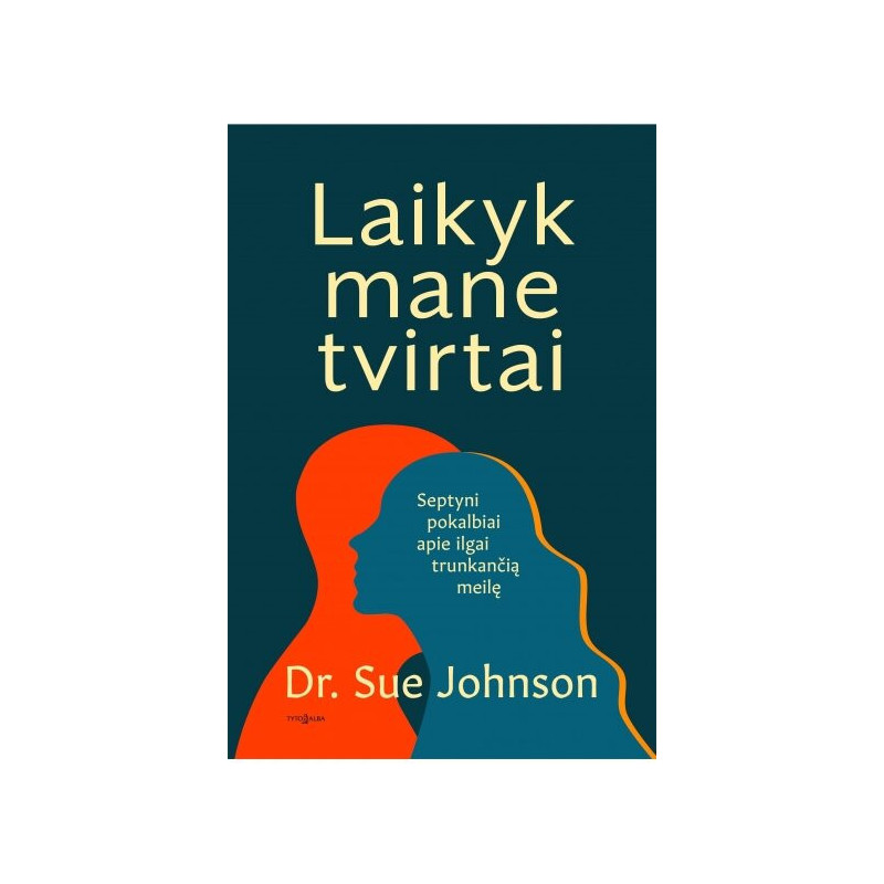 Laikyk mane tvirtai