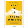 Kūno ir proto išmintis. Kaip įveikti stresą, skausmą ir ligas pasitelkiant sąmoningumo praktikas