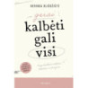 Gerai kalbėti gali visi. Kaip kalbėti aiškiai, tiksliai ir įtaigiai