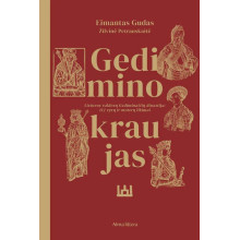 Gedimino kraujas. Lietuvos valdovų Gediminaičių dinastija. 112 vyrų ir moterų likimai