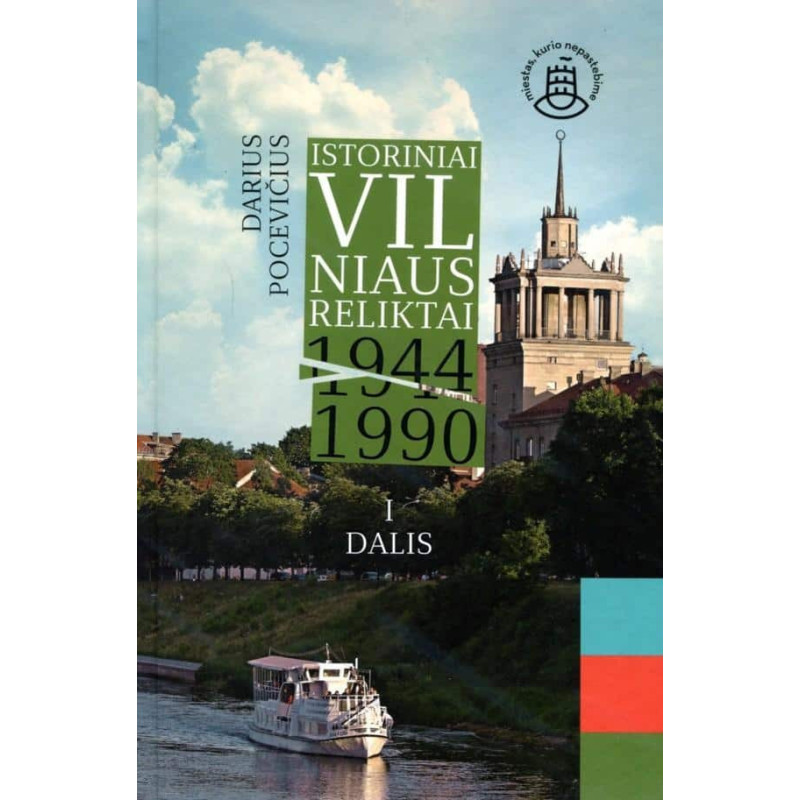 Istoriniai Vilniaus reliktai 1944–1990, I dalis