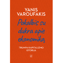 Pokalbis su dukra apie ekonomiką. Trumpa kapitalizmo istorija