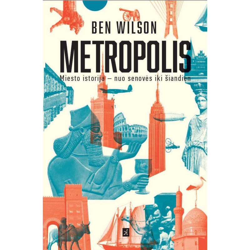 Metropolis. Miesto istorija – nuo senovės iki šiandien