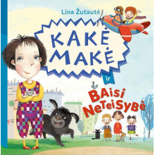 Kakė Makė ir baisi neteisybė