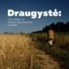 Draugystė. Jono Meko ir Antano Naujokaičio laiškai