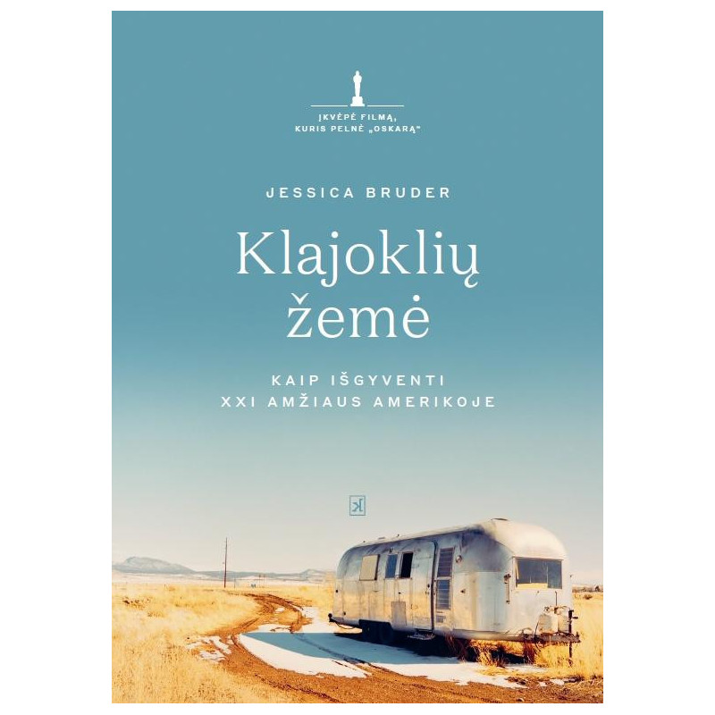 Klajoklių žemė. Kaip išgyventi XXI amžiaus Amerikoje