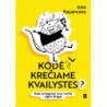 Kodėl krečiame kvailystes? Kaip smegenys mus verčia elgtis blogai