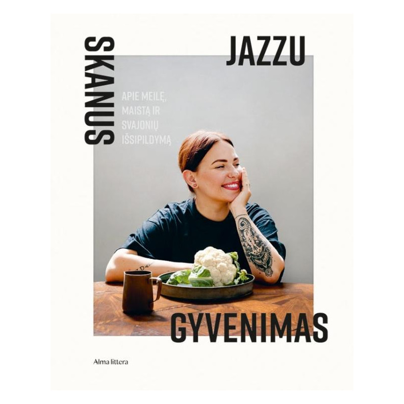 Skanus Jazzu gyvenimas. Apie meilę, maistą ir svajonių išsipildymą (su defektais)