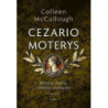 Cezario moterys. Motina, dukra, žmonos, meilužės