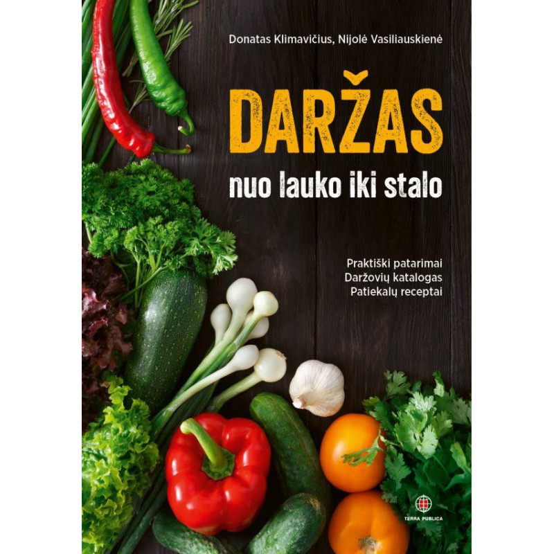 Daržas. Nuo lauko iki stalo