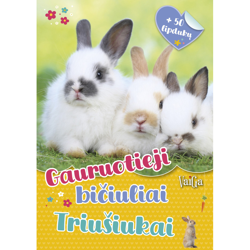 Gauruotieji bičiuliai. Triušiukai