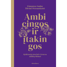 Ambicingos ir įtakingos. Ryškiausių istorinės Lietuvos didikių likimai