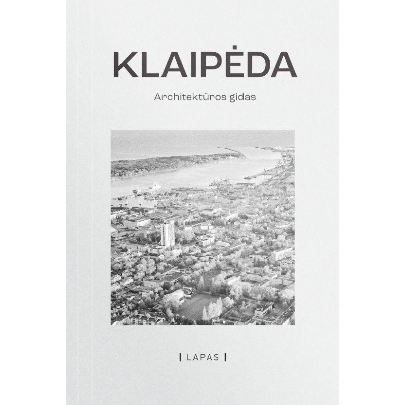 Klaipėda. Architektūros gidas