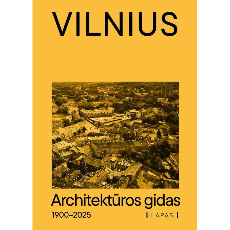 Vilnius 1900–2025. Architektūros gidas