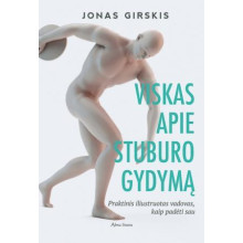 Viskas apie stuburo gydymą. Praktinis iliustruotas vadovas, kaip padėti sau