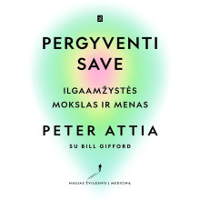 Pergyventi save: ilgaamžiškumo mokslas ir menas