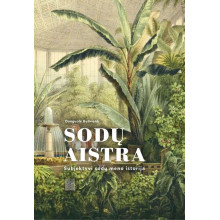 Sodų aistra. Subjektyvi sodų meno istorija