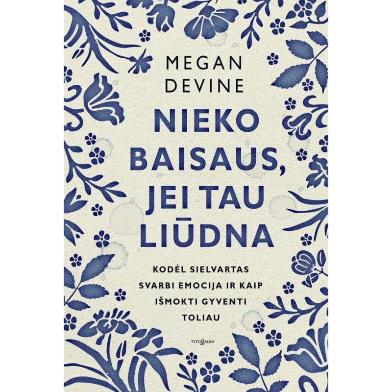 Nieko baisaus, jei tau liūdna