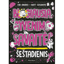 Blogiausia gyvenimo savaitė! Šeštadienis