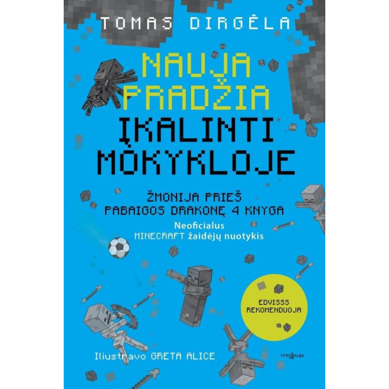 Nauja pradžia. Įkalinti mokykloje. Žmonija prieš Pabaigos Drakonę