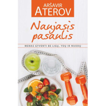 Naujasis pasaulis. Menas gyventi be ligų, ydų ir nuodų