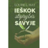 Ieškok stiprybės savyje