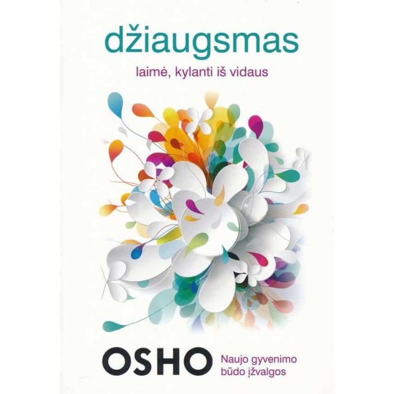 Džiaugsmas: laimė kylanti iš vidaus