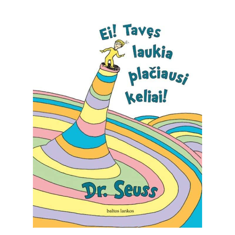 Ei! Tavęs laukia plačiausi keliai!