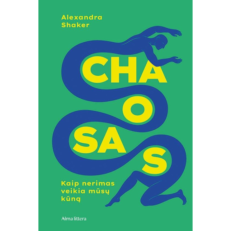 Chaosas. Kaip nerimas veikia mūsų kūną