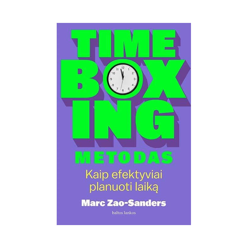 Timeboxing metodas. Kaip efektyviai planuoti laiką