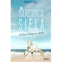 Išlaisvinta siela. Kelionė kitapus savęs