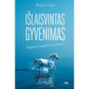 Išlaisvintas gyvenimas. Kitapus žmogiškosios lemties