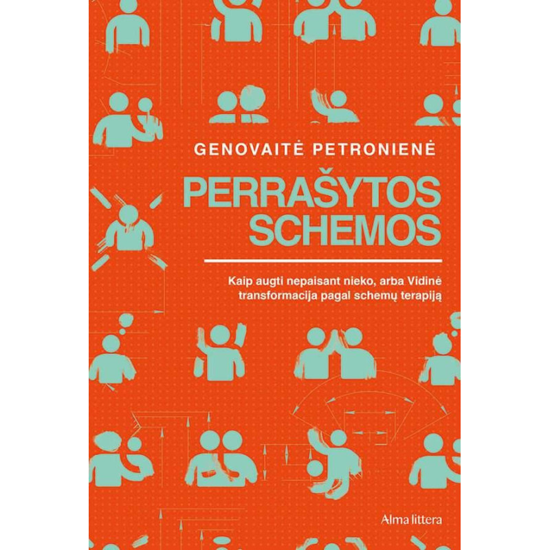 Perrašytos schemos. Kaip augti nepaisant visko, arba Vidinė transformacija pagal schemų terapiją