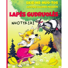 Lapės gudruolės nuotykiai. Skiemenuotos lietuvių liaudies pasakos
