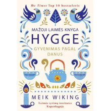 Mažoji laimės knyga. HYGGE: gyvenimas pagal danus