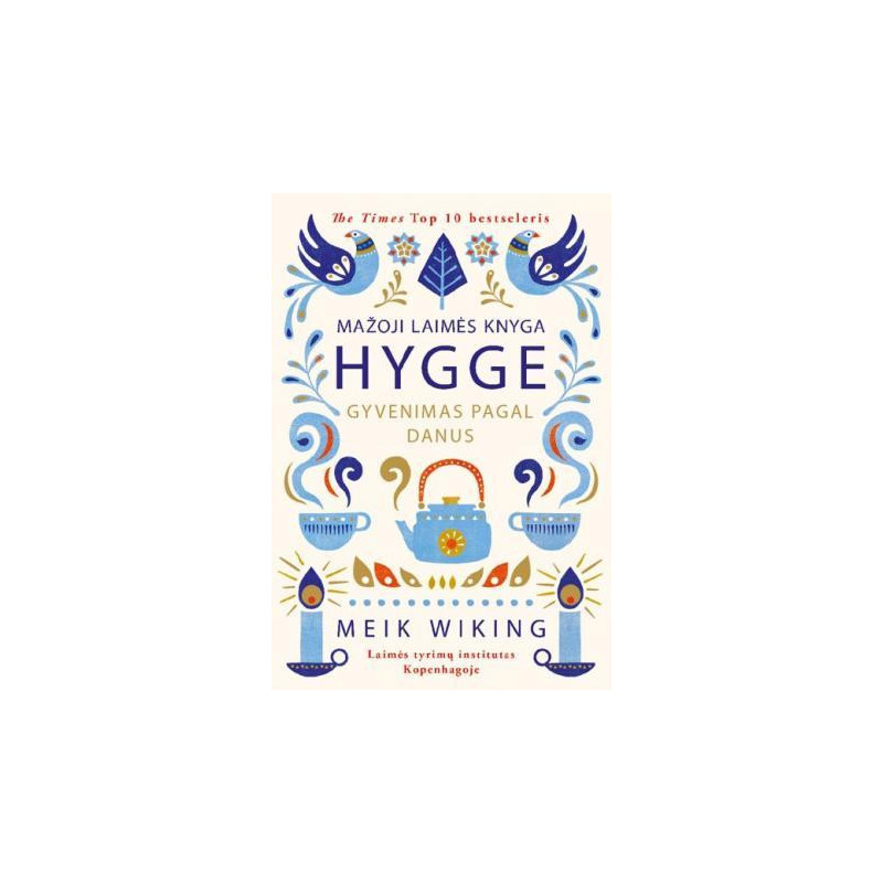 Mažoji laimės knyga. HYGGE: gyvenimas pagal danus