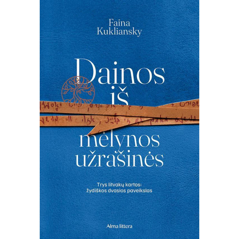 Dainos iš mėlynos užrašinės. Trys litvakų kartos: žydiškos dvasios paveikslas