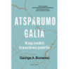 Atsparumo galia. Kaip įveikti traumines patirtis
