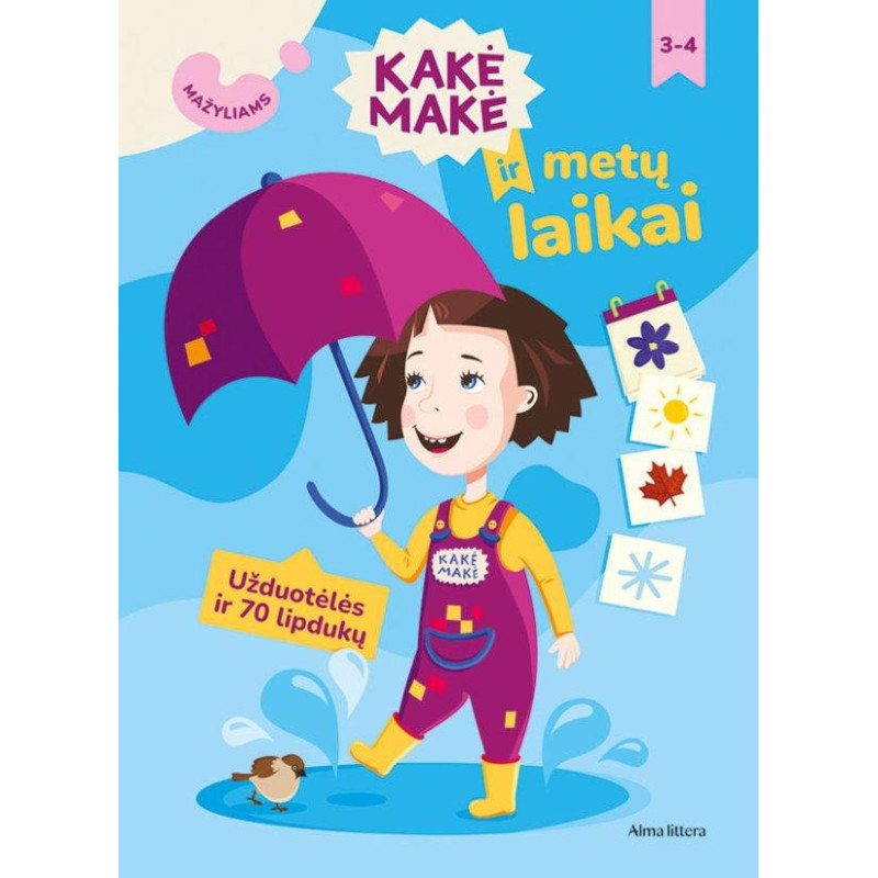 Kakė Makė ir metų laikai. Mažyliams. Užduotėlės ir 70 lipdukų