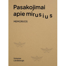 Pasakojimai apie mirusius. Memorijos