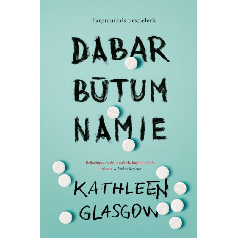 Dabar būtum namie
