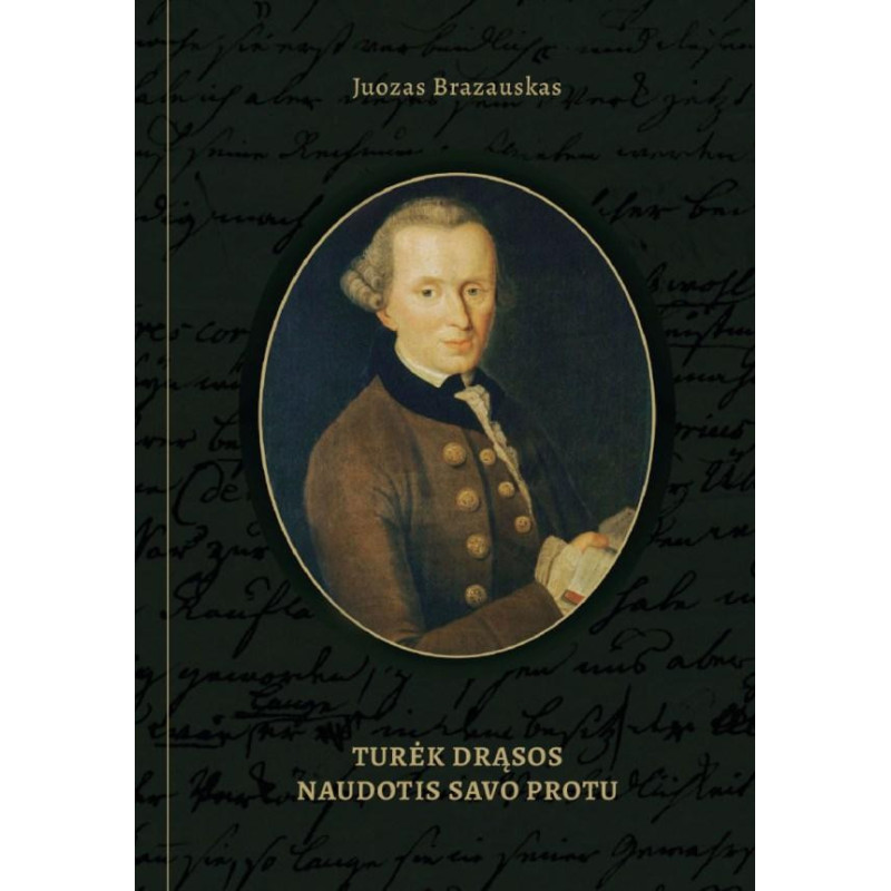 Turėk drąsos naudotis savo protu