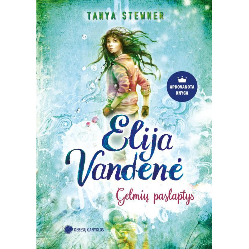 Gelmių paslaptys. Ciklo „Elija Vandenė“ 1 knyga