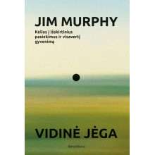 Vidinė jėga. Kelias į išskirtinius pasiekimus ir visavertį gyvenimą