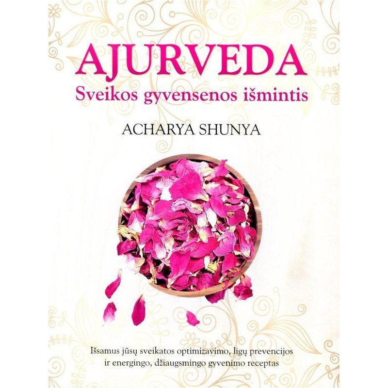 Ajurveda. Sveikos gyvensenos išmintis