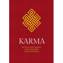 Karma. Menas, kaip paimti savo rankas į savo rankas