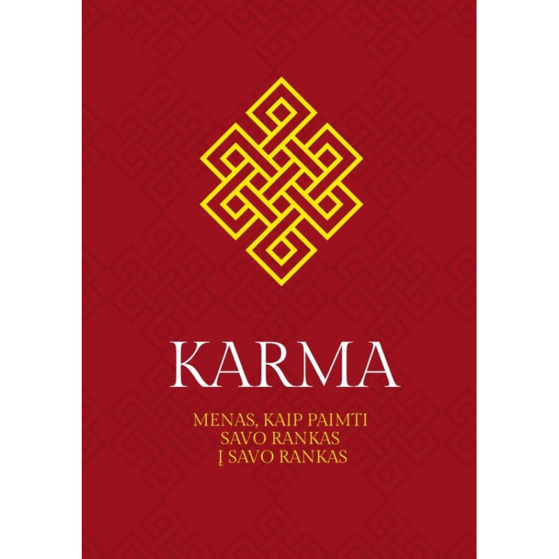 Karma. Menas, kaip paimti savo rankas į savo rankas